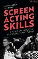 Screen Acting Skills: A Practical Handbook for Students and Tutors 1350093033 Book Cover