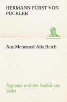 Aus Mehemed Alis Reich Ägypten und der Sudan um 1840 8026858174 Book Cover