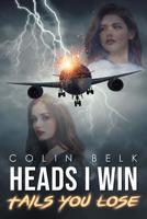 Heads I Win Tails You Loose 1643676156 Book Cover