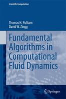 Fundamental Algorithms in Computational Fluid Dynamics 3319381563 Book Cover