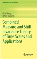 Combined Measure and Shift Invariance Theory of Time Scales and Applications 3031116186 Book Cover