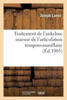 Traitement de L'Ankylose Osseuse de L'Articulation Temporo-Maxillaire 2019586770 Book Cover