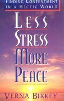 Less Stress, More Peace: Finding Contentment in a Hectic World 0800755553 Book Cover