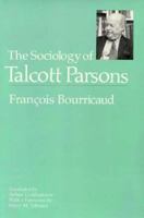 Sociology of Talcott Parsons 0226067564 Book Cover