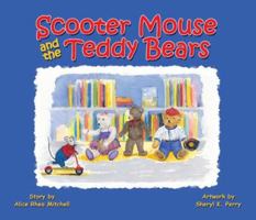 Scooter Mouse and the Teddy Bears 1532319495 Book Cover