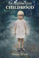 An Appalachian Childhood 1481205579 Book Cover