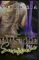 Hustle for Sunshine B0BJ58Q1GR Book Cover