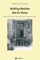 Nothing Matches - But It's Home 3732398048 Book Cover