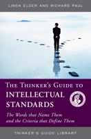 The Thinker's Guide to Intellectual Standards 0944583393 Book Cover