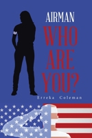 Airman Who Are You? 1489711309 Book Cover