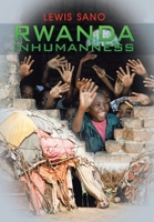 RWANDA INHUMANNESS 1796060801 Book Cover