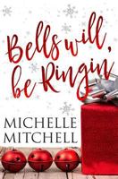 Bells Will Be Ringin': A Hilson Family Novella 1981555552 Book Cover