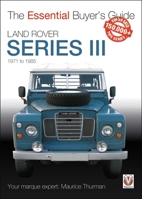 Land Rover Series III: The Essential Buyer’s Guide 1787113396 Book Cover