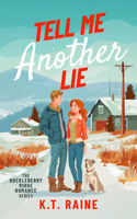 Tell Me Another Lie: A Clean, Second Chance Romance (Huckleberry Ridge Romance) 1036713520 Book Cover