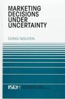 Marketing Decisions Under Uncertainty 0792399641 Book Cover