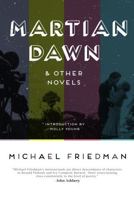 Martian Dawn and Other Novels 1477828354 Book Cover