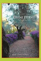 Divine Journey: Exploring the Baha'i Faith 1467040576 Book Cover