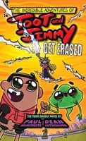 The Incredible Adventures of Toot and Jimmy Get Erased (Toot and Jimmy #3) 1778021298 Book Cover