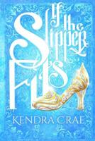 If the Slipper Fits 1099630320 Book Cover