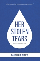Her Stolen Tears: Release of Emotions (Unsilenced Voices) B0DR6KYYQZ Book Cover