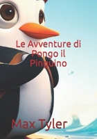 Le Avventure di Pongo il Pinguino B0CDJTLW24 Book Cover