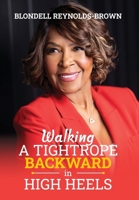Walking a Tightrope Backward in High Heels 1959811835 Book Cover