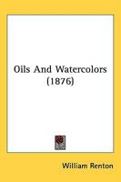 Oils And Watercolors 1164862189 Book Cover