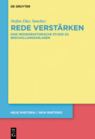 Rede Verst�rken: Eine Medienrhetorische Studie Zu Beschallungsanlagen 3110675943 Book Cover