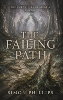 The Failing Path (The Chronicles of Aeloria) B0HG6S642C Book Cover