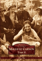 Mauguio Carnon - Tome II (Mémoire En Images Locaux) (French Edition) 2813807311 Book Cover