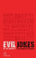 Evil Jokes: Das satirische Witzebuch für Erwachsene (Season 1) (German Edition) 3750425264 Book Cover