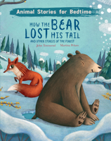 How the Bear Lost His Tail: And Other Stories of the Forest 1913971597 Book Cover
