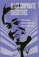 Black Corporate Executives (Labor And Social Change) 1566394740 Book Cover