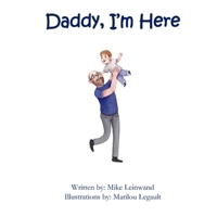 Daddy, I'm Here: A Bedtime Story For Children Of Divorce, Spending Time With Dad B08BQLTSQ6 Book Cover