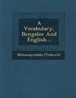 A Vocabulary, Bengalee and English... 1249988950 Book Cover