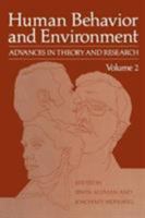 Human Behavior and Environment: Advances in Theory and Research: Volume 2 (Advances in Theory and Research, Vol 2) 0306333023 Book Cover
