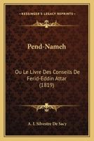 Pend-Nameh: Ou Le Livre Des Conseils De Ferid-Eddin Attar (1819) 1160752478 Book Cover