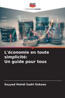 L'économie en toute simplicité: Un guide pour tous (French Edition) 6208889960 Book Cover