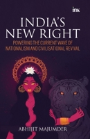 India's New Right: Powering the Current Wave of Nationalism and Civilisational Revival 8196847173 Book Cover