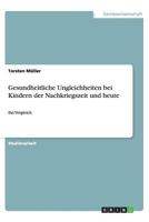 Gesundheitliche Ungleichheiten bei Kindern der Nachkriegszeit und heute: Ein Vergleich 3656397791 Book Cover