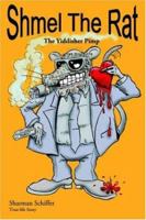 Shmel the Rat: The Yiddisher Pimp 1420880381 Book Cover