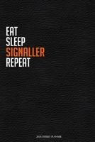Eat Sleep Signaller Repeat: Funny Railway Worker 2020 Planner - Daily Planner And Weekly Planner With Yearly Calendar - For A More Organized Year 1677944420 Book Cover