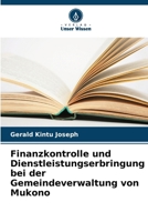 Finanzkontrolle und Dienstleistungserbringung bei der Gemeindeverwaltung von Mukono (German Edition) 6208321352 Book Cover
