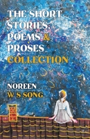 The Short Stories, Poems and Proses Collection 1915889782 Book Cover