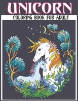 Unicorn Coloring Book for Adult: An Adult Magical Unicorns Coloring Book With 50 Fantasy Unicorn Designs for Stress Relieving and Relaxing B09DMW5665 Book Cover