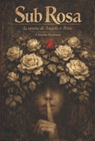 Sub Rosa: la storia di Angela e Rita (Italian Edition) B0GF2GLFHM Book Cover
