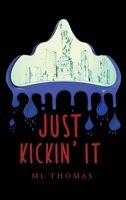 Just Kickin' It B0FCNDQXZ2 Book Cover
