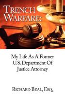 Trench Warfare: My Life as a Former Department of Justice Attorney 1300213221 Book Cover