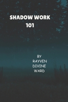 Shadow Work 101 (Spirituality 101) B0GZF8HFTS Book Cover