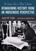 Reimagining History from an Indigenous Perspective: The Graphic Work of Floyd Solomon 0826364098 Book Cover